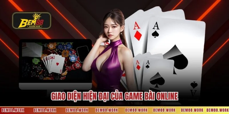 Giao diện hiện đại của game bài online