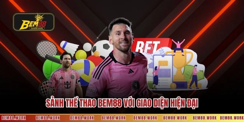 Sảnh thể thao BEM88 với giao diện hiện đại